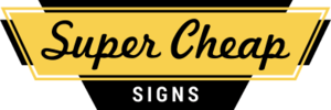 Super Cheap Signs Super Cheap Signs