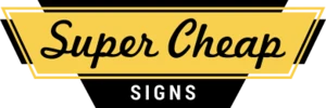 Super Cheap Signs Super Cheap Signs